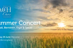 Birmingham Bach Choir’s SUMMER CONCERT 2024 (B’ham & Warwick)