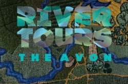 CALL-OUT: Do you have a story about The River Avon? Stan’s Cafe want to hear it …