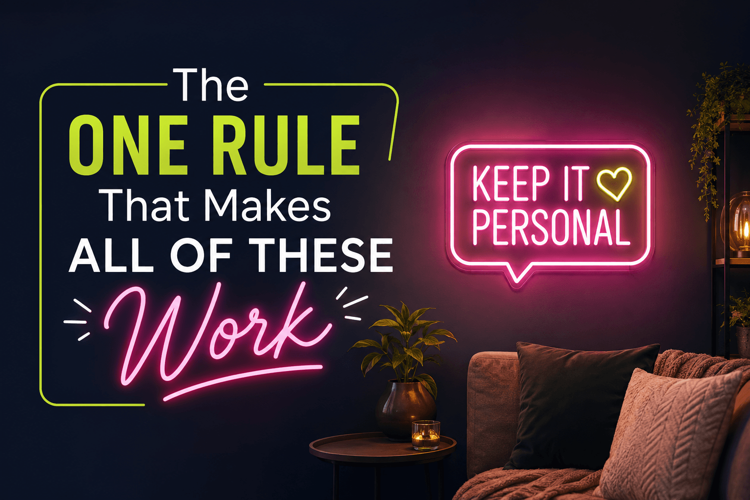 The One Rule That Makes All of These Work